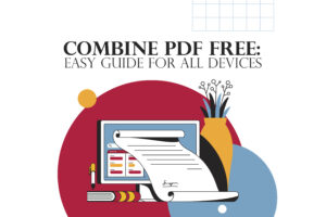 Combine PDF Free: Easy Guide for All Devices | 2026