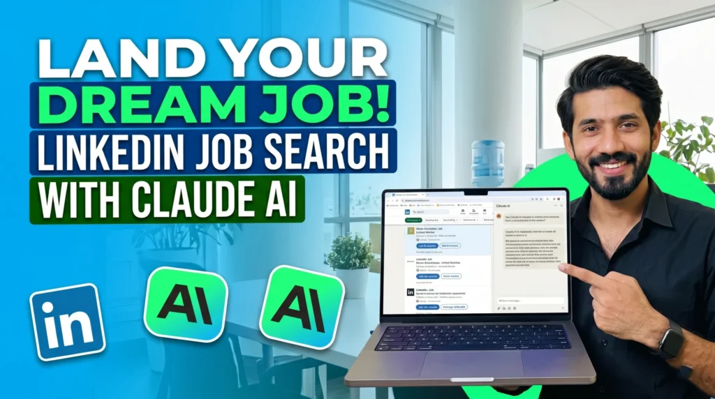 Man pointing to a laptop screen showing LinkedIn and Claude AI interfaces, with bold text reading "Land Your Dream Job! LinkedIn Job Search with Claude AI."